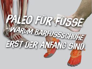 Paleo für die Füße 