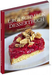 Das Urgeschmack Dessertbuch